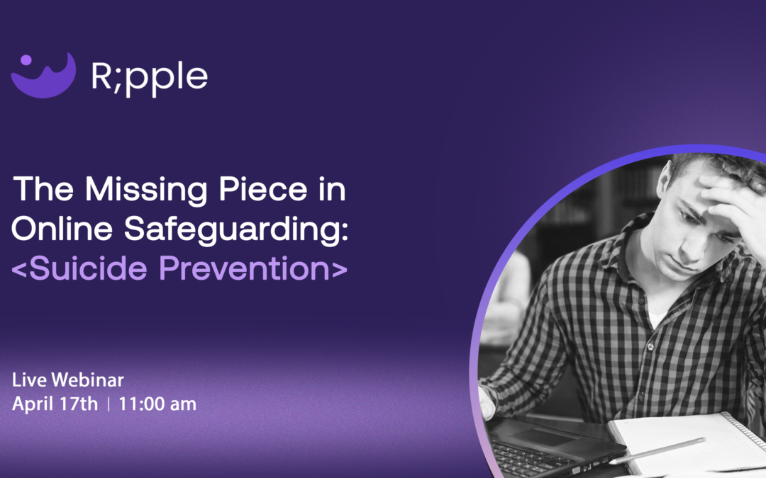 [Webinar] The Missing Piece in Online Safeguarding